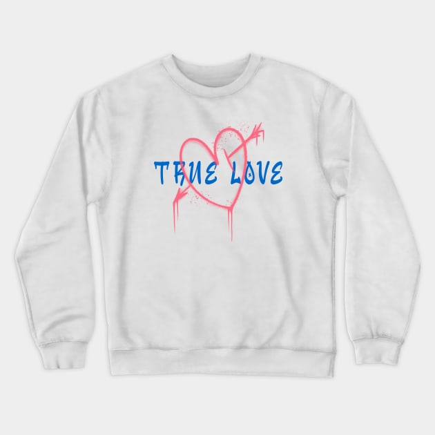True Love Graffiti Crewneck Sweatshirt by Tip Top Tee's